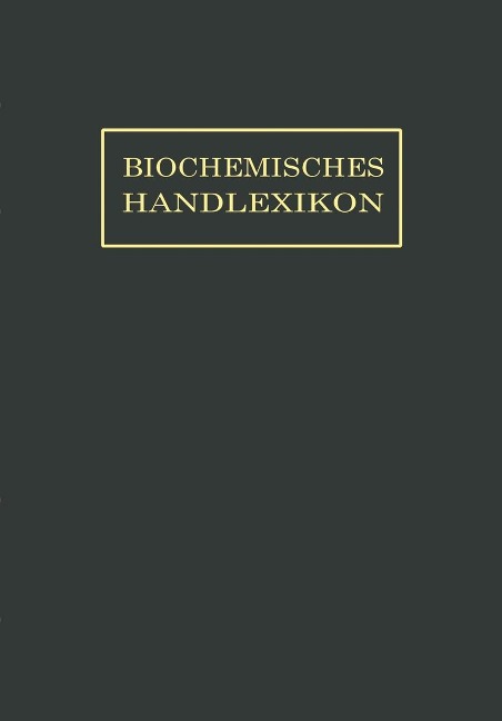 Biochemisches Handlexikon - O. Dalmer, F. Klänhardt, William Küster, S. J. Thannhauer, Géza Zemplén