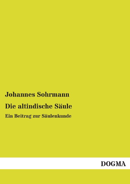 Die altindische Säule - Johannes Sohrmann