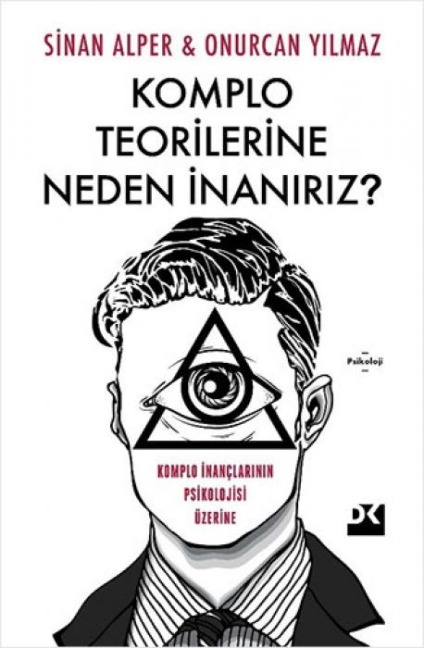 Komplo Teorilerine Neden Inaniriz - Sinan Alper