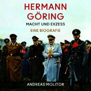 Cover-Bild zum Titel 'Hermann Göring' von 'Andreas Molitor, Oliver Dupont'
