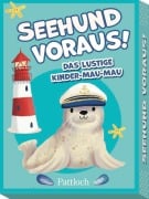 Cover-Bild zum Titel 'Seehund voraus!' von ''