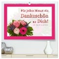 Für jeden Monat ein Dankeschön an Dich! - 12 Blumensträuße (hochwertiger Premium Wandkalender 2025 DIN A2 quer), Kunstdruck in Hochglanz - Christoph Hähnel
