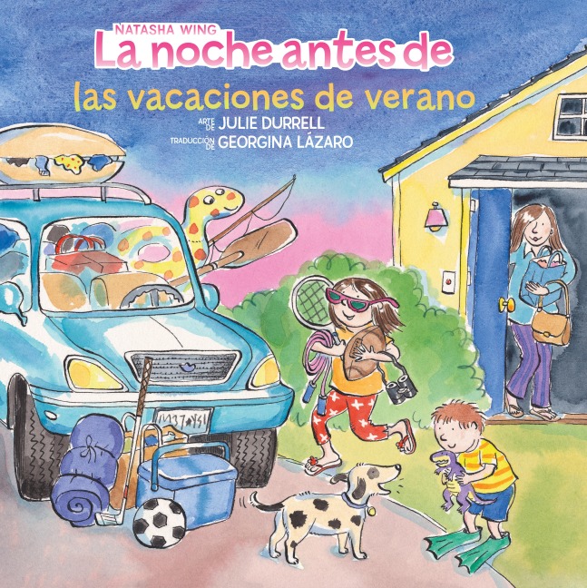 La noche antes de las vacaciones de verano (The Night Before Summer Vacation Spanish Edition) - Natasha Wing