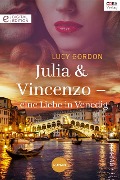 Julia und Vincenzo - eine Liebe in Venedig - Lucy Gordon