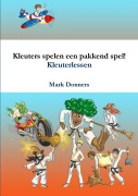 Cover-Bild zum Titel 'Kleuters spelen een pakkend spel!' von 'Mark Donners'