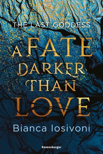 The Last Goddess, Band 1: A Fate Darker Than Love (Nordische-Mythologie-Romantasy von SPIEGEL-Bestsellerautorin Bianca Iosivoni) - Bianca Iosivoni