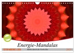 Energie-Mandalas Stärke durch die Farbe Rot (Wandkalender 2025 DIN A4 quer), CALVENDO Monatskalender - Christine Bässler