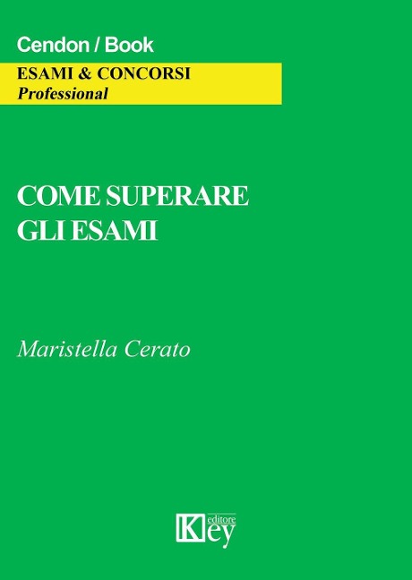 Come superare gli esami - Maristella Cerato