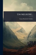 Cover-Bild zum Titel 'Un Meurtre...' von 'Anton Pavlovich Chekhov'