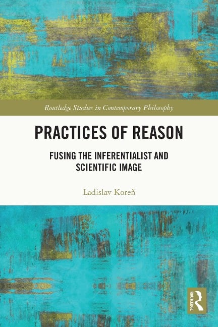 Practices of Reason - Ladislav Koren