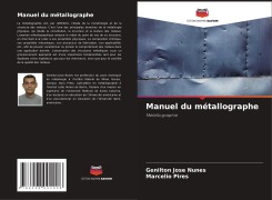 Cover-Bild zum Titel 'Manuel du métallographe' von 'Genilton José Nunes, Marcélio Pires'