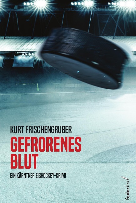 Gefrorenes Blut - Kurt Frischengruber