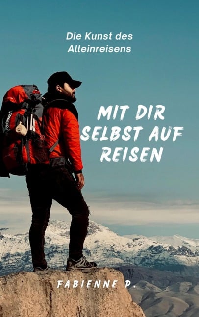 Mit dir selbst auf Reisen - Fabienne P.