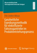 Cover-Bild zum Titel 'Ganzheitliche Erprobungsmethodik für elektrifizierte Fahrzeugantriebe im Produktentstehungsprozess' von 'Filiz Lindner Akkaya'