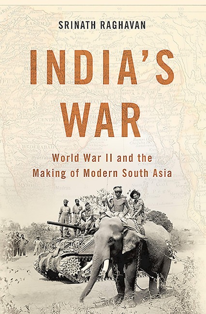 India's War - Srinath Raghavan