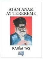 Atam Anam Ay Terekeme - Rahim Tas