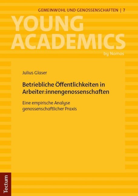Betriebliche Öffentlichkeiten in Arbeiter:innengenossenschaften - Julius Glaser