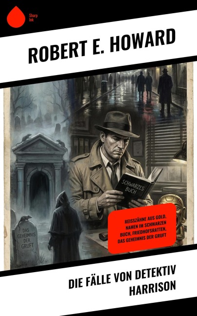 Die Fälle von Detektiv Harrison - Robert E. Howard