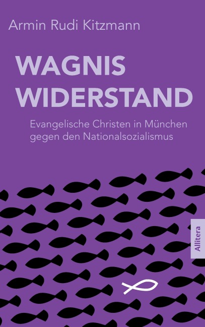 Wagnis Widerstand - Armin Rudi Kitzmann