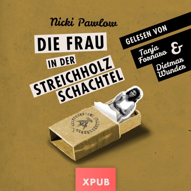 Die Frau in der Streichholzschachtel - Nicki Pawlow, Nicki Pawlow
