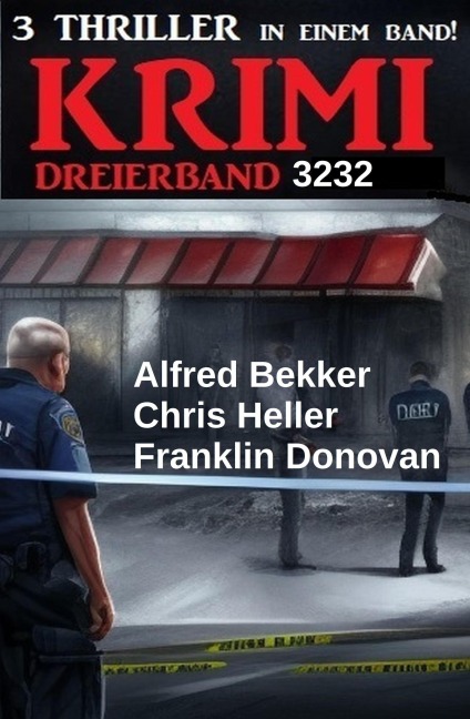 Krimi Dreierband 3232 - Alfred Bekker, Franklin Donovan, Chris Heller