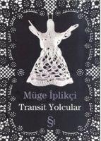 Transit Yolcular - Müge Iplikci