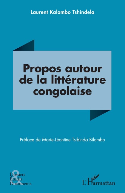 Propos autour de la littérature congolaise - Kalombo Tshindela