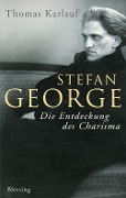 Cover-Bild zum Titel 'Stefan George' von 'Thomas Karlauf'