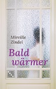 Bald wärmer - Mireille Zindel