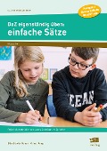 Cover-Bild zum Titel 'DaZ eigenständig üben: einfache Sätze - GS' von 'Ellen Schulte-Bunert, Michael Junga'