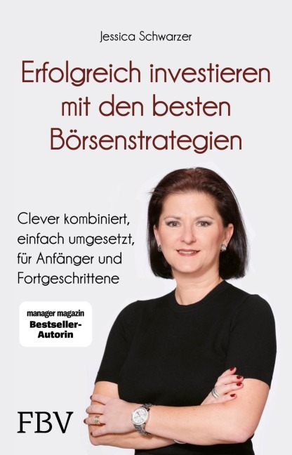 Erfolgreich investieren mit den besten Börsenstrategien - Jessica Schwarzer
