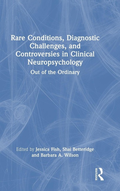 Rare Conditions, Diagnostic Challenges, and Controversies in Clinical Neuropsychology - 