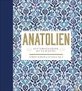 Cover-Bild zum Titel 'Anatolien' von 'Somer Sivrioglu, David Dale'