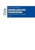 Cover-Bild zum Titel 'Grundlagen der Finanzierung' von 'Alois Geyer, Michael Hanke, Edith Littich, Michaela Nettekoven'