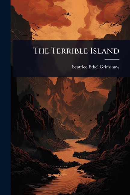 The Terrible Island - Beatrice Ethel Grimshaw
