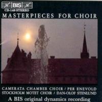 Masterpieces For Choir - Camerata Chamber Choir/Stockholm Motet Choir