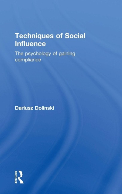 Techniques of Social Influence - Dariusz Dolinski