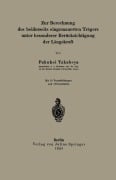 Cover-Bild zum Titel 'Zur Berechnung des beiderseits eingemauerten Trägers unter besonderer Berücksichtigung der Längskraft' von 'Fukuhei Takabeya'