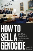 Cover-Bild zum Titel 'How to Sell a Genocide' von 'Adam H. Johnson'