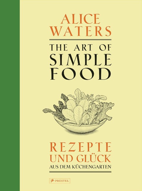 The Art of Simple Food - Alice Waters, Kelsie Kerr