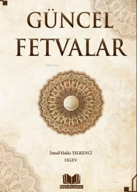 Güncel Fetvalar Ciltli - Ismail Hakki Yelkenci