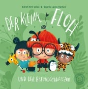 Cover-Bild zum Titel 'Der kleine Floh und der Freundschaftszoo' von 'Sarah Kim Gries'