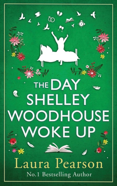 The Day Shelley Woodhouse Woke Up - Laura Pearson