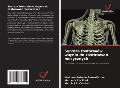 Cover-Bild zum Titel 'Synteza fosforanów wapnia do zastosowa¿ medycznych' von 'Klaidson Antonio Sousa Farias, Marcus V Lia Fook, Marcio J B. Cardoso'