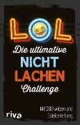 Cover-Bild zum Titel 'LOL - Die ultimative Nicht-lachen-Challenge' von 'Riva Verlag'