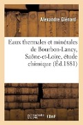Eaux thermales et minérales de Bourbon-Lancy, Saône-et-Loire, étude chimique - Alexandre Glénard