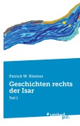 Cover-Bild zum Titel 'Geschichten rechts der Isar' von 'Patrick W. Köstner'