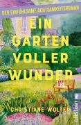 Cover-Bild zum Titel 'Ein Garten voller Wunder' von 'Christiane Wolter'