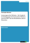 Cover-Bild zum Titel 'Seniorengerechte Websites - Ein Vergleich der Bedingungen für barrierefreie Websites nach der BITV mit den Bedürfnissen älterer Menschen' von 'Christoph Eikmeier'