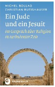 Cover-Bild zum Titel 'Ein Jude und ein Jesuit' von 'Michel Bollag, Christian Rutishauser'